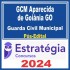 GCM Aparecida de Goiânia (Guarda Civil Municipal) Pós Edital – Estratégia 2024