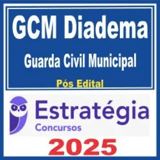 GCM Diadema SP (Guarda Civil Municipal) Pós Edital – Estratégia 2025