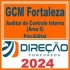 GCM Fortaleza (Auditor de Controle Interno – Área 6) Pós Edital – Direção 2024