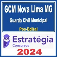 GCM Nova Lima (Guarda Civil Municipal) Pós Edital – Estratégia 2024