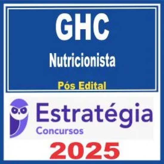 GHC (Nutricionista) Pós Edital – Estratégia 2025