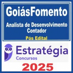GoiásFomento (Analista de Desenvolvimento – Contador) Pós Edital – Estratégia 2025