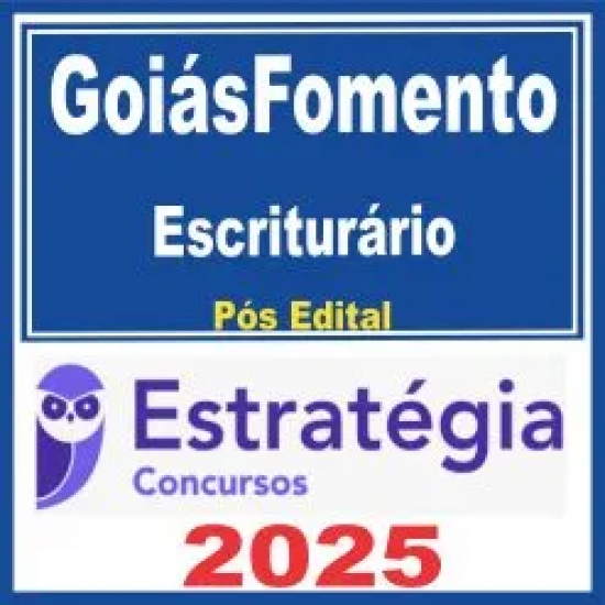 GoiásFomento (Escriturário) Pós Edital – Estratégia 2025