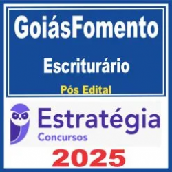GoiásFomento (Escriturário) Pós Edital – Estratégia 2025