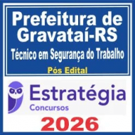 Prefeitura de Gravataí RS (Técnico em Segurança do Trabalho) Estratégia 2026