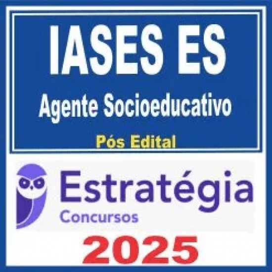 IASES ES (Agente Socioeducativo) Pós Edital – Estratégia 2025