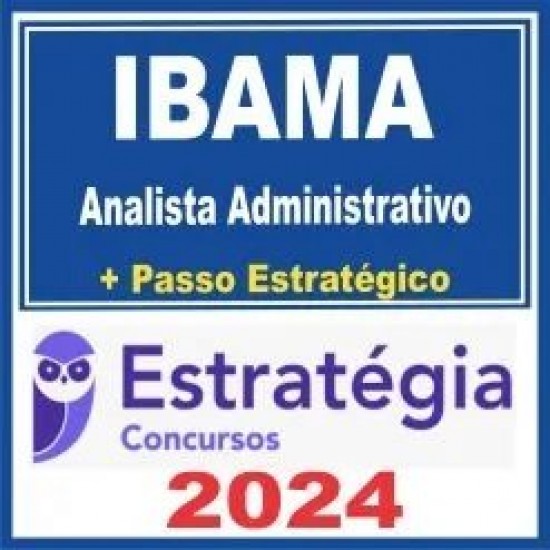 IBAMA (Analista Administrativo + Passo) Estratégia 2024
