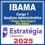 IBAMA (Cargo 1 – Analista Administrativo + Passo) Pós Edital – Estratégia 2025