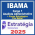 IBAMA (Cargo 1 – Analista Administrativo + Passo) Pós Edital – Estratégia 2025