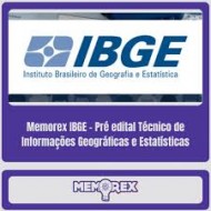 Memorex IBGE - Pré edital (Técnico de Informações Geográficas e Estatísticas)