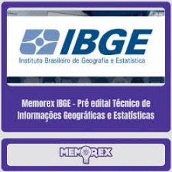 Memorex IBGE - Pré edital (Técnico de Informações Geográficas e Estatísticas)