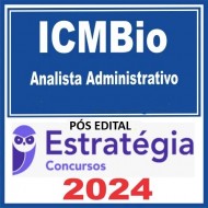 ICMBio (Analista Administrativo) Pacote - 2024 (Pós-Edital) Estratégia Pós Edital