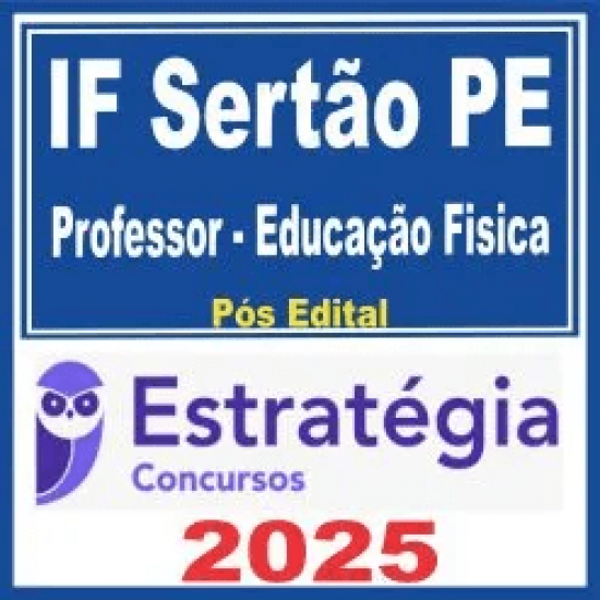 IF Sertão PE (Professor – Educação Física) Pós Edital – Estratégia 2025
