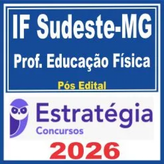 IF Sudeste MG (Professor – Educação Física) Pós Edital – Estratégia 2026