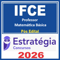 IFCE (Professor - Matemática Básica) Pacote Completo - 2026 (Pós-Edital) Estratégia 