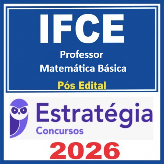 IFCE (Professor - Matemática Básica) Pacote Completo - 2026 (Pós-Edital) Estratégia