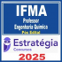 IFMA (Professor – Engenharia Química) Pós Edital – Estratégia 2025