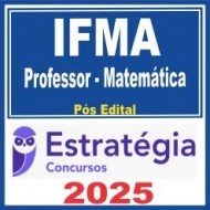 IFMA (Professor – Matemática) Pós Edital – Estratégia 2025