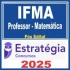 IFMA (Professor – Matemática) Pós Edital – Estratégia 2025