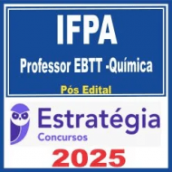 IFPA (Professor EBTT – Química) Pós Edital – Estratégia 2025
