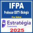 IFPA (Professor EBTT – Biologia) Pós Edital – Estratégia 2025