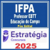 IFPA (Professor EBTT – Educação do Campo) Pós Edital – Estratégia 2025