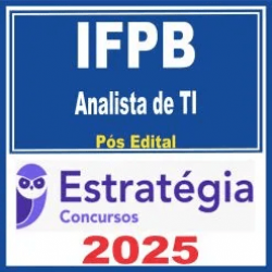 IFPB (Analista de Tecnologia da Informação) Pós Edital – Estratégia 2025