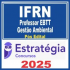IFRN (Professor EBTT – Gestão Ambiental) Pós Edital – Estratégia 2025