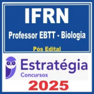 IFRN (Professor EBTT – Biologia) Pós Edital – Estratégia 2025