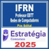 IFRN (Professor EBTT – Redes de Computadores) Pós Edital – Estratégia 2025
