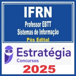 IFRN (Professor EBTT – Sistemas de Informação) Pós Edital – Estratégia 2025