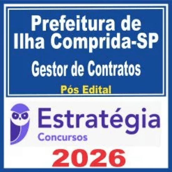 Prefeitura de Ilha Comprida SP (Gestor de Contratos) Pós Edital – Estratégia 2026