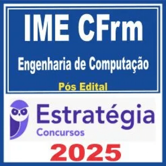 IME CFrm (Engenharia de Computação) Pós Edital – Estratégia 2025