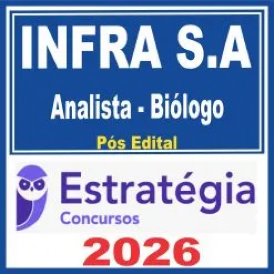 INFRA S.A. (Analista – Biólogo) Pós Edital – Estratégia 2026