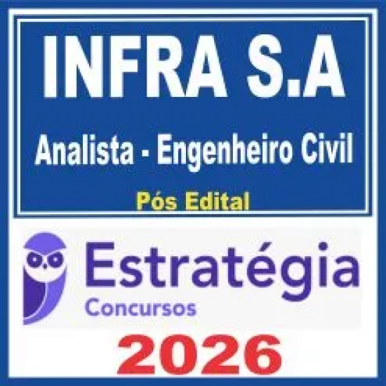 INFRA S.A. (Analista – Engenheiro Civil) Pós Edital – Estratégia 2026