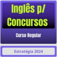 Inglês p/ Concursos - Curso Regular Estratégia 2024