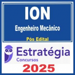 ION (Engenheiro Mecânico) Pós Edital – Estratégia 2025