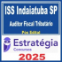 ISS Indaiatuba (Auditor Fiscal Tributário) Pós Edital- Estratégia 2025