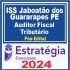 ISS Jaboatão dos Guararapes PE (15. Auditor Fiscal Tributário) Pós Edital – Estratégia 2024