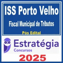 Prefeitura de Porto Velho RO / ISS Porto Velho (Fiscal Municipal de Tributos) Estratégia 2025
