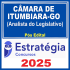 Câmara de Itumbiara-GO (Analista do Legislativo) - 2025 (Pós-Edital) Estratégia