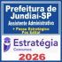 Prefeitura de Jundiaí SP (Assistente Administrativo + Passo) Pós Edital – Estratégia 2026