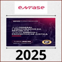 Curso Juiz Federal e Procurador da República + Juiz de Direito e Promotor de Justiça ENFASE 2025.1