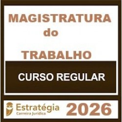 Magistratura do Trabalho - Estratégia (Regular) 2026
