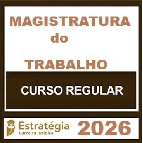 Magistratura do Trabalho - Estratégia (Regular) 2026