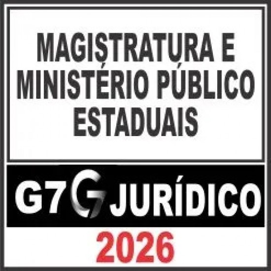 Magistratura e Ministério Público Estaduais – G7 Jurídico 2026