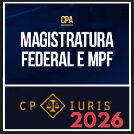 Magistratura Federal e MPF – CP Iuris 2026