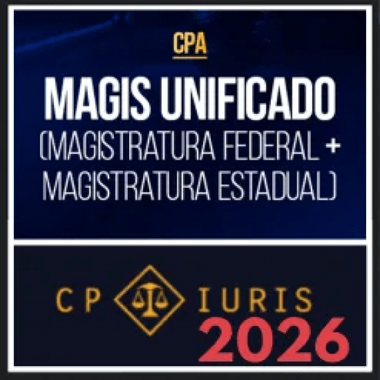 Magis Unificado (Magistratura Federal + Magistratura Estadual) CP Iuris 2026