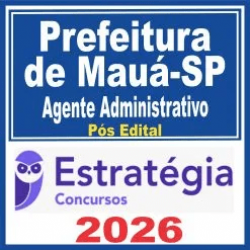 Prefeitura de Mauá SP (Agente Administrativo) Pós Edital – Estratégia 2026