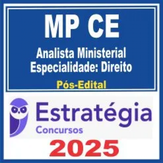 MP CE (Analista Ministerial – Especialidade: Direito) Pós Edital – Estratégia 2025